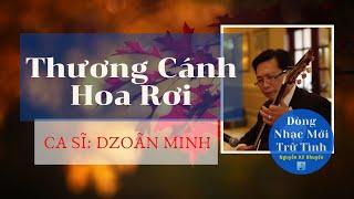  Thương Cánh Hoa Rơi (Nguyễn Kế Khuyến) - Nhạc trữ tình bất hủ
