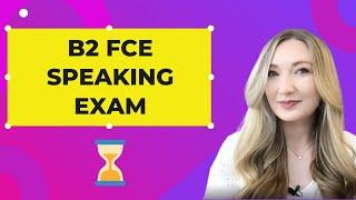 B2 FIRST FCE SPEAKING EXAM SIMULATION PRACTICE