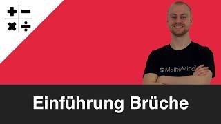 Brüche einfach erklärt (Bruchrechnung) | MatheMind