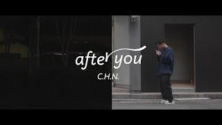 CHN / After You ...【Official Music Video】