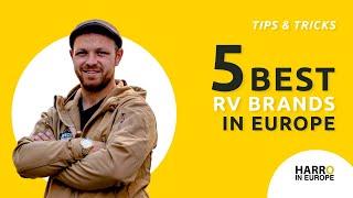 THE 5 BEST RV/MOTORHOME BRANDS IN EUROPE | HARRO