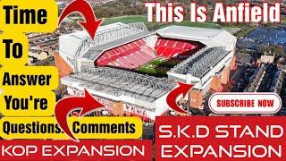 Kop Expansion/SKD Stand Expansion - Answering Your Questions