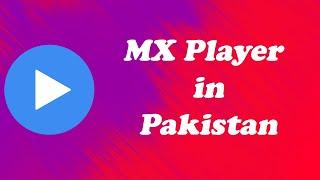 How to Watch MX Player Web Series in Pakistan