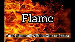 Tural Mammadli & EthnoClass orchestra - Alov - Flame