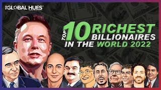 Top 10 Richest Billionaires in the world 2022 | Richest People in the world