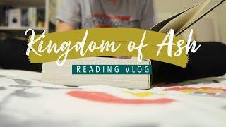 KINGDOM OF ASH READING VLOG