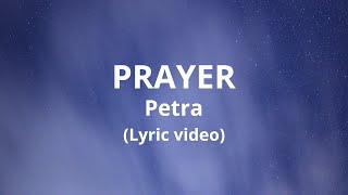 Prayer - Petra (Lyrics)