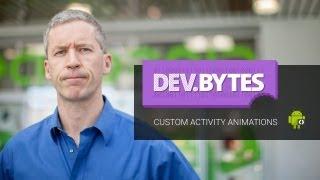 DevBytes: Custom Activity Animations