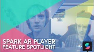 Spark AR Player Feature Spotlight | Spark AR Studio