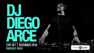 DIEGO ARCE | #DJSet December 2019  - Podcasts by Diego Arce