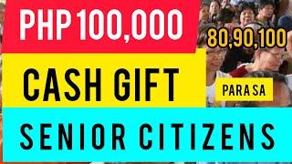 100K CASH GIFT FOR  SENIOR CITIZEN 80 90 100 YEARS OLD | CENTENARIAN ACT OF 2016