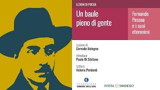 UN BAULE PIENO DI GENTE. FERNANDO PESSOA E I SUOI ETERONIMI