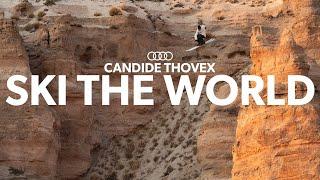 Candide Thovex - SKI THE WORLD