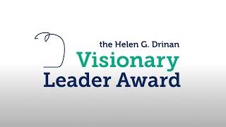 Helen G. Drinan Visionary Leader Award