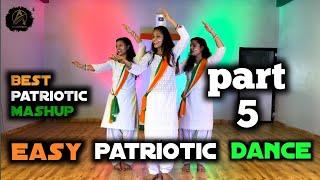 Easy Patriotic Dance | Part 5 | Best Patriotic Mashup | Desh bhakti dance 2024