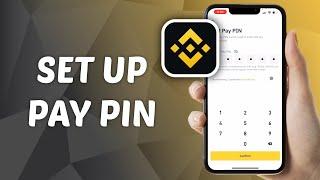 How to Set Up Pay Pin on Binance