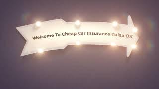 Get Cheap Auto Insurance in Tulsa OK