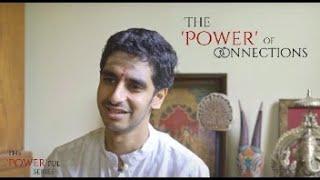 The Powerful Series | Episode 1 - The Power of Connections | Vinay Varanasi