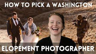 How to Pick your Washington Elopement Photographer [& MORE]