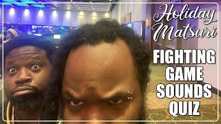 Fighting Game Sound Trivia! | Holiday Matsuri 2024