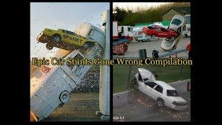 Epic Car Stunts Gone Wrong Compilation #1 , HD ( Graphic! )