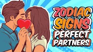 Zodiac Signs and Their Perfect Partners