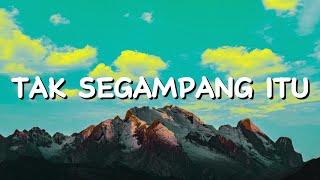 Tak Segampang itu - Anggi Marito ( Lirik ) Mix Playlist || Baterai Lirik