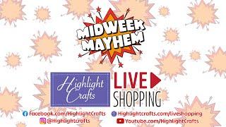 Its time for some Midweek Mayhem!