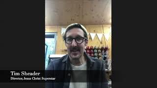 Jesus Christ Superstar Director, Timothy Sheader's message to STG Paramount audiences