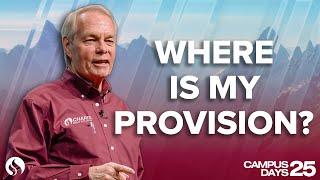 Where is My Provision? - Andrew Wommack @ Campus Days 2025 - Session 1