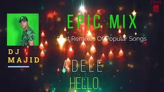 Epic Mix Best Remixes Popular Songs By Dj Majid Safi 2020 HD