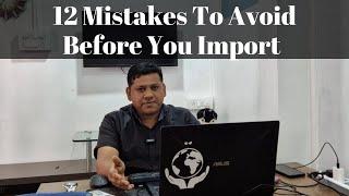 12 Most Common Mistakes You Should Avoid Before Importing From China - Sunil Patel