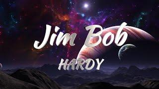 Hardy - Jim Bob (Lyrics)