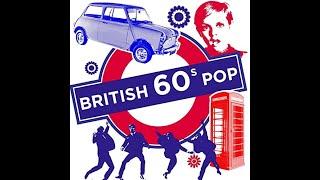 BRITISH POP CLASSICS - Part 4 (Sixties) Amended (Includes one Australian group..and one Dutch)