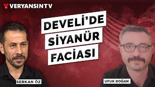 Develi'de Siyanür Faciası | Av. Ufuk Doğan - Serkan Öz