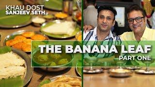 A Complete South Indian Lunch | The Banana Leaf Restaurant, Mumbai | दक्षिण भारतीय लंच