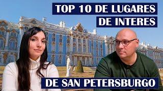 TOP 10 LUGARES DE INTERES DE SAN PETERSBURGO