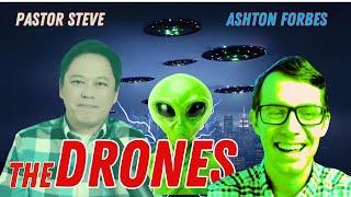 The Truth About the DRONES | UFO Incursion, Spiritual Orbs, or Secret Military Tech? w Ashton Forbes