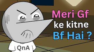 Meri GF ke kitne BF hai? | QnA