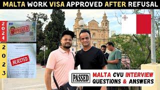 Malta Work Visa Approved After Refusal ! Malta CVU Interview Questions & Answers