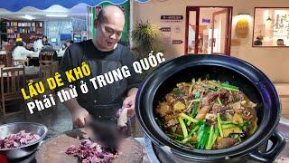 Đặc sản LẨU DÊ KHÔ của Trung Quốc được rất nhiều người Việt Nam tìm kiếm thực chất ra sao