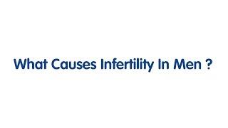 What causes infertility in men? | ART Fertility