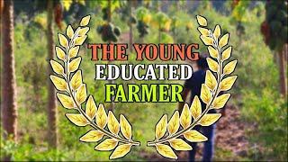 THE YOUNG EDUCATED FARMER | A SHORT DOCUMENTARY ON ORGANIC AGRICULTURE | JABALPUR, MADHYAY PRADESH