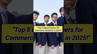 Top 5 digital careers for commerce students in 2025