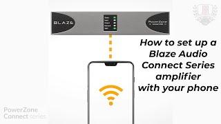 Blaze Audio Amplifiers - PowerZone Control - Phone Setup