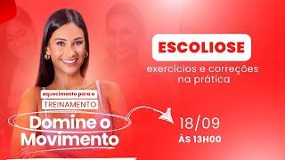 ESCOLIOSE - EXERCÍCIOS E CORREÇÕES NA PRÁTICA