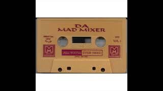 Da Mad Mixer - All You'll Ever Need Vol. #1 (Side A) (1995)