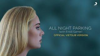 Adele - All Night Parking (Official Lyrics Video) | Vietsub Version