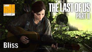 Ellie Plays "Bliss" Intro from Muse *Easy* - The Last of Us™ Part II