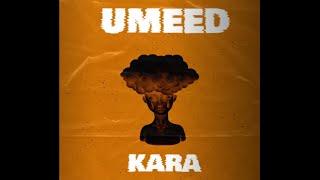 KARA - UMEED (prod. NASHAKBEATZ) | official audio